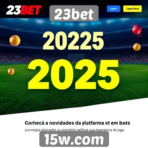 Novidades da plataforma 23bet em 2025